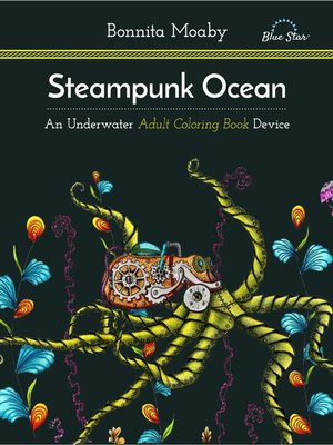 cover image of Steampunk Ocean: A Nautical Adult Coloring Book Device